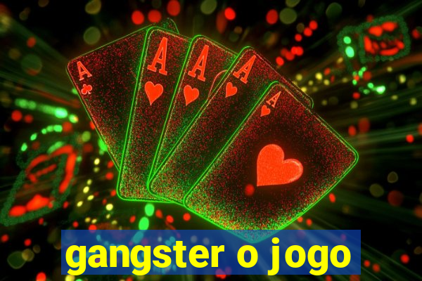 gangster o jogo